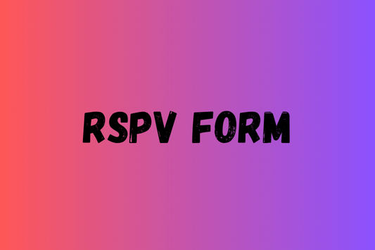 The Ultimate 10 Things to Keep in Mind While Preparing an RSPV Form