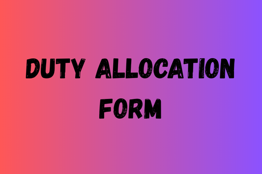 The Ultimate 10 Things to Keep in Mind While Preparing an Duty Allocation Form