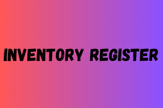 The Ultimate 10 Things to Keep in Mind While Preparing an Inventory Register